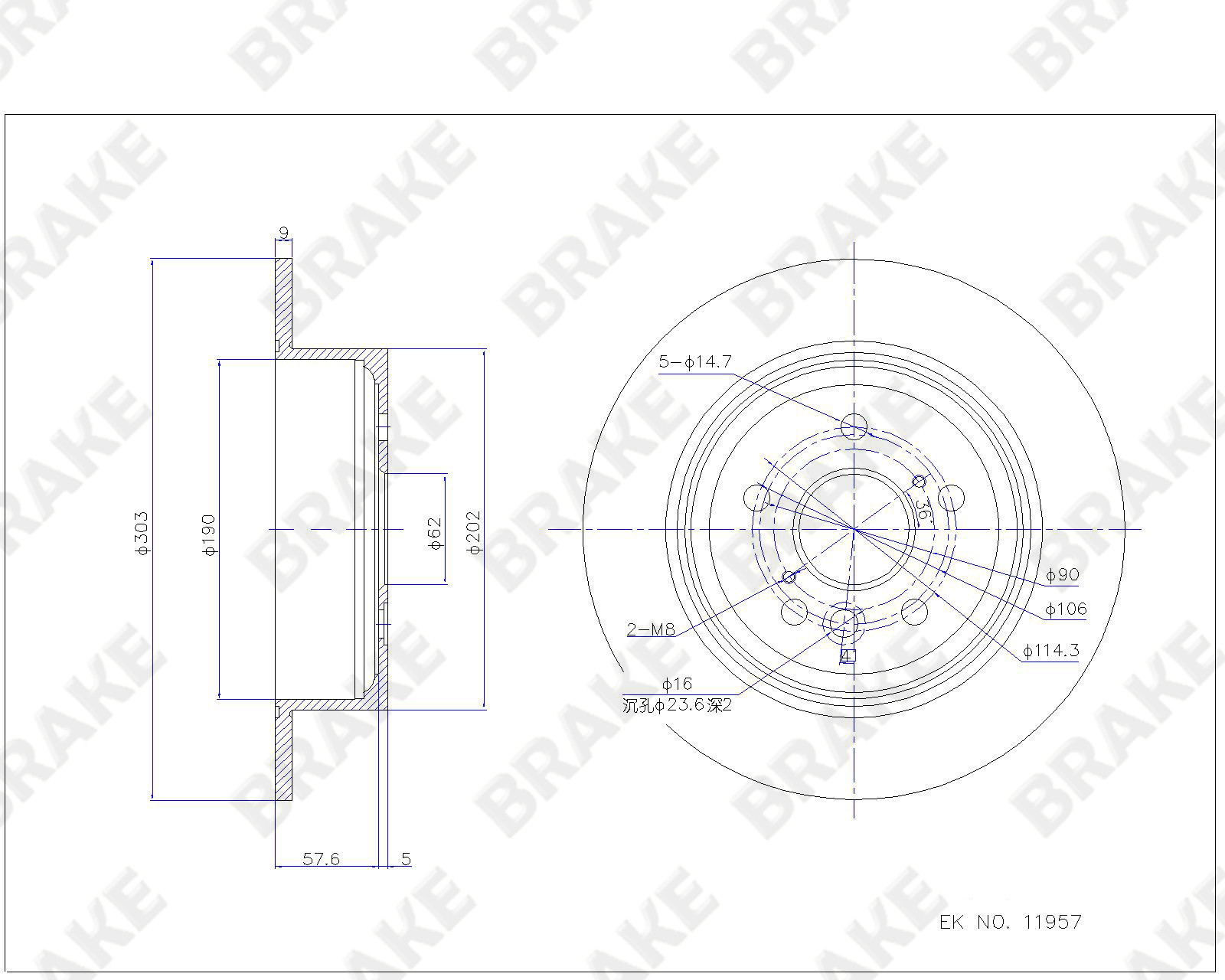 奇瑞 瑞虎 2009款 经典版 1.6L 手动舒适型(SQR481F) BRAKE EK11957 后刹车盘 直径:303;节圆直径:114.3;中心孔直径:62;制动盘厚度:9;最小厚度:8;固定孔数量:5;总高:63;制动盘类型:实心盘 